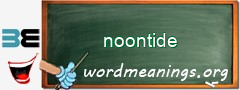 WordMeaning blackboard for noontide